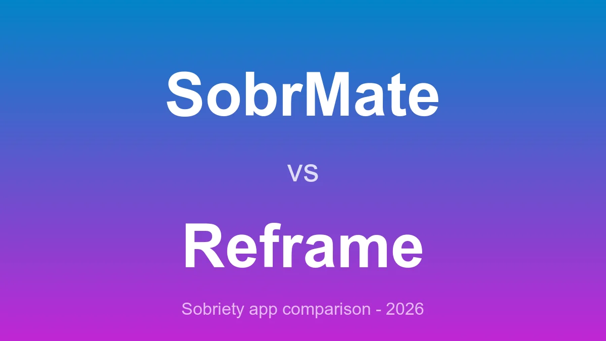 SobrMate vs Reframe: Which Fits Your Recovery?